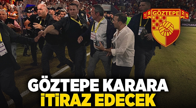 Göztepe karara itiraz edecek