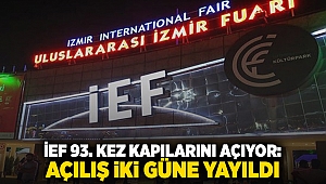 İEF 93. kez kapılarını açıyor: Açılış iki güne yayıldı