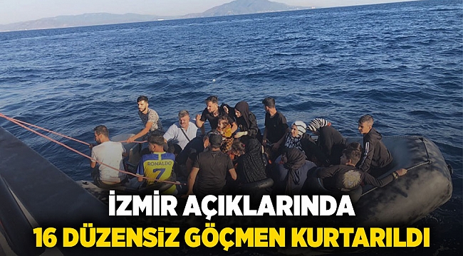 İzmir açıklarında 16 düzensiz göçmen kurtarıldı