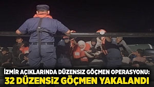 İzmir açıklarında düzensiz göçmen operasyonu: 32 düzensiz göçmen yakalandı