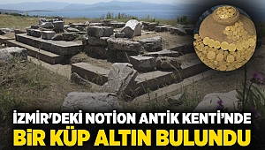 İzmir'deki Notion Antik Kenti’nde bir küp altın bulundu