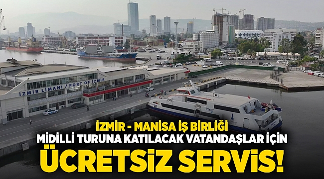 İzmir - Manisa iş birliği Midilli turuna katılacak vatandaşlar için ücretsiz servis!