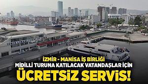 İzmir - Manisa iş birliği Midilli turuna katılacak vatandaşlar için ücretsiz servis!