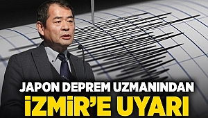 Japon deprem uzmanından İzmir’e uyarı