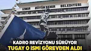 Kadro revizyonu sürüyor: Tugay o ismi görevden aldı