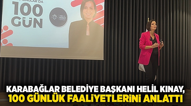 Karabağlar Belediye Başkanı Helil Kınay, 100 Günlük Faaliyetlerini Anlattı