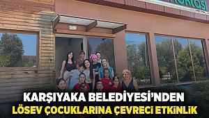 Karşıyaka Belediyesi'nden LÖSEV çocuklarına çevreci etkinlik