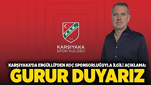 Karşıyaka’da Ergüllü’den Koç sponsorluğuyla ilgili açıklama: Gurur duyarız 