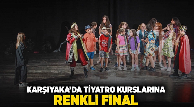 Karşıyaka’da tiyatro kurslarına renkli final