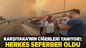 Karşıyaka'nın ciğerleri yanıyor!: herkes seferber oldu