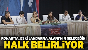 Konak’ta, Eski Jandarma Alanı’nın geleceğini halk belirliyor