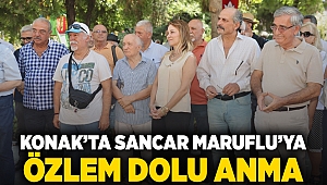 Konak’ta Sancar Maruflu’ya özlem dolu anma