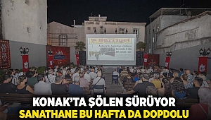 Konak’ta şölen sürüyor: Sanathane bu hafta da dopdolu