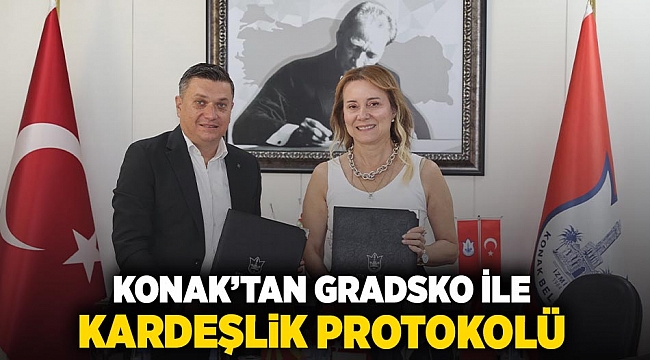 Konak’tan Gradsko ile kardeşlik protokolü