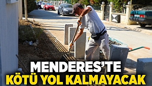 Menderes’te Kötü Yol Kalmayacak