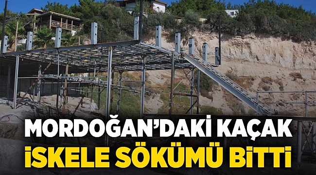 Mordoğan'daki kaçak iskele sökümü bitti