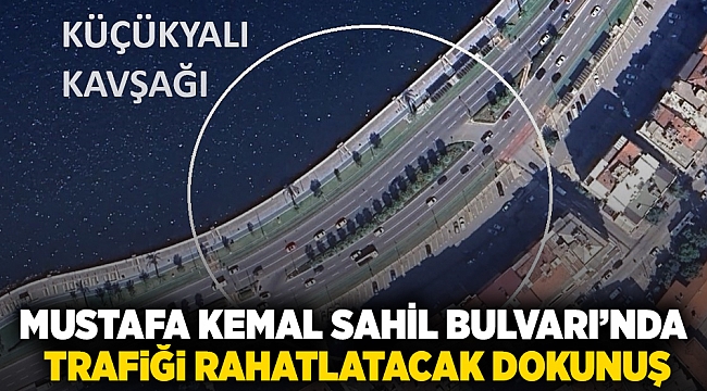 Mustafa Kemal Sahil Bulvarı’nda trafiği rahatlatacak dokunuş