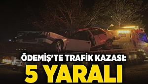 Ödemiş'te trafik kazası: 5 yaralı