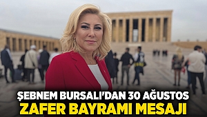 Şebnem Bursalı'dan 30 Ağustos Zafer Bayramı mesajı