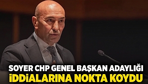 Soyer CHP Genel Başkan adaylığı iddialarına nokta koydu