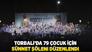 Torbalı’da 79 çocuk için sünnet şöleni düzenlendi