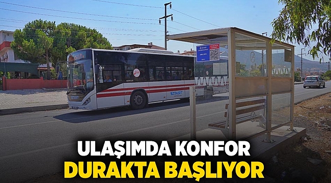 Ulaşımda konfor durakta başlıyor