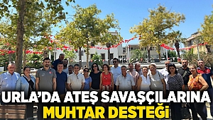 Urla’da ateş savaşçılarına muhtar desteği