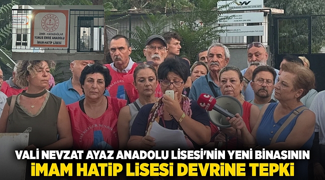 Vali Nevzat Ayaz Anadolu Lisesi'nin yeni binasının imam Hatip Lisesi'ne devrine tepki