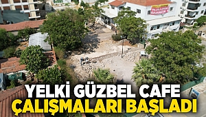 Yelki Güzbel Cafe Çalışmaları Başladı