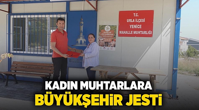 Yeni muhtarlık ofisleri kuruluyor Kadın muhtarlara Büyükşehir jesti