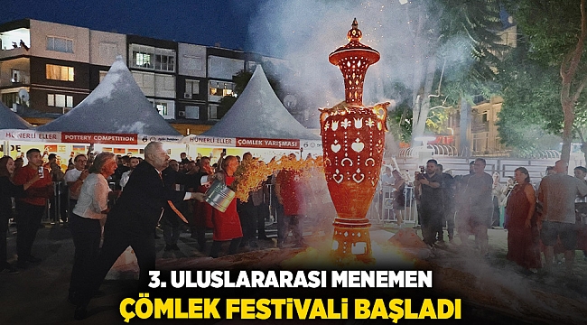 3. ULUSLARARASI MENEMEN ÇÖMLEK FESTİVALİ BAŞLADI