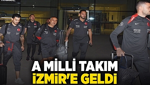 A Milli Takım İzmir'e geldi