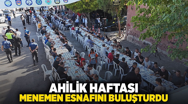 AHİLİK HAFTASI MENEMEN ESNAFINI BULUŞTURDU