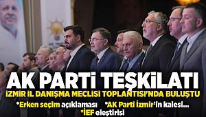 AK Parti Teşkilatı İzmir İl Danışma Meclisi Toplantısı'nda Buluştu