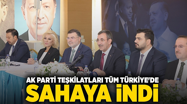 AK Parti teşkilatları tüm Türkiye'de sahaya indi