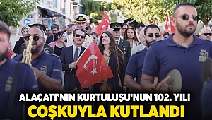 Alaçatı’nın Kurtuluşu’nun 102. Yılı Coşkuyla Kutlandı!