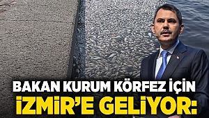 Bakan Kurum körfez için İzmir’e geliyor: