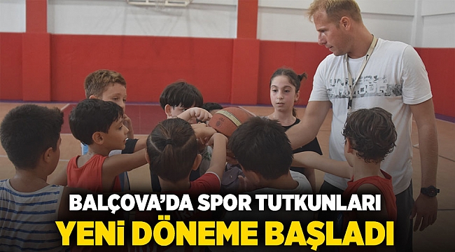 Balçova’da spor tutkunları yeni döneme başladı