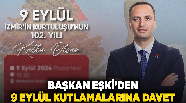 Başkan Eşki’den 9 Eylül kutlamalarına davet