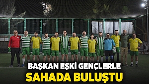 Başkan Eşki gençlerle sahada buluştu