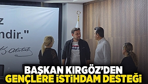 Başkan Kırgöz'den Gençlere İstihdam Desteği