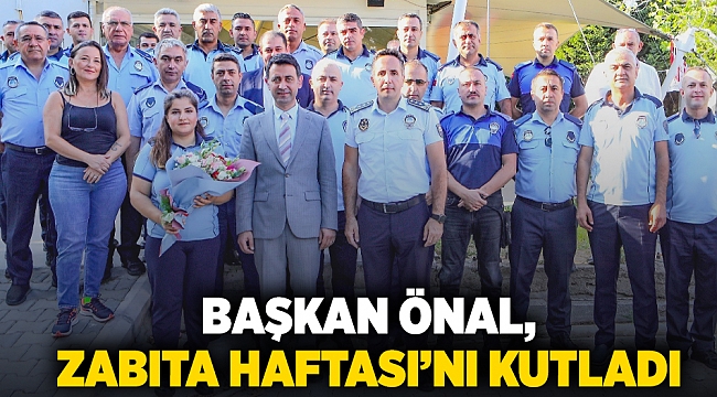 Başkan Önal, Zabıta Haftası’nı kutladı