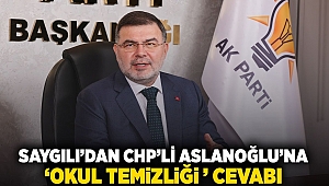 Başkan Saygılı'dan CHP'li Aslanoğlu'na 'okul temizliği' cevabı!