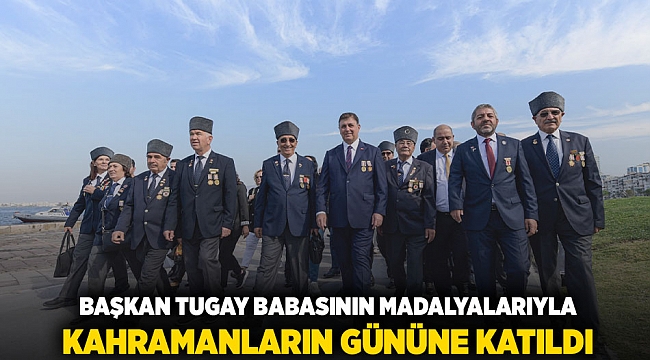 Başkan Tugay babasının madalyalarıyla kahramanların gününe katıldı