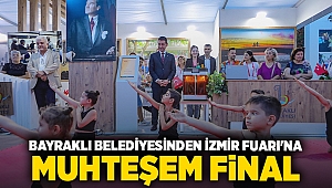 Bayraklı Belediyesinden İzmir Fuarı'na muhteşem final