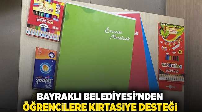 Bayraklı Belediyesinden öğrencilere kırtasiye desteği