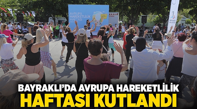 Bayraklı’da Avrupa Hareketlilik Haftası kutlandı