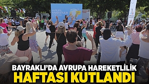 Bayraklı’da Avrupa Hareketlilik Haftası kutlandı