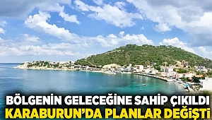 Bölgenin geleceğine sahip çıkıldı, Karaburun’da planlar değişti