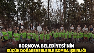 Bornova Belediyesi'nin küçük doğaseverlerle bomba işbirliği